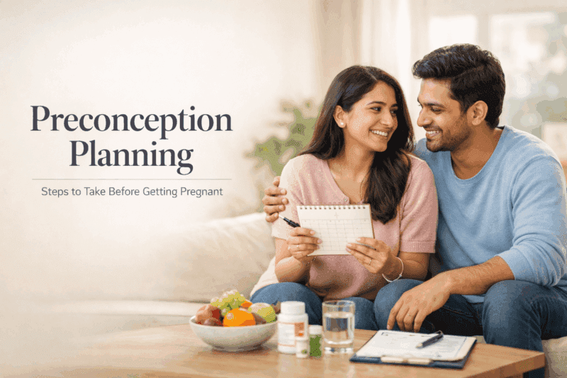Preconception Planning – Steps to Take Before Getting Pregnant